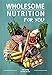 Wholesome Nutrition for You by Ian Craig