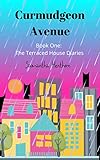 Curmudgeon Avenue #1: The Terraced House Diaries by 