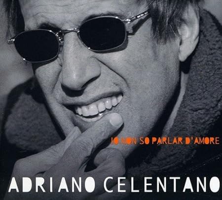 Io Non So Parlar D Amore By Adriano Celentano Amazon Com Music