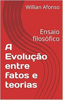 Livro A Evolução entre fatos e teorias: Ensaio filosófico
