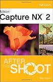 Nikon Capture NX 2 After the Shoot