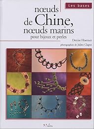 Noeuds de Chine, noeuds marins pour bijoux et perles