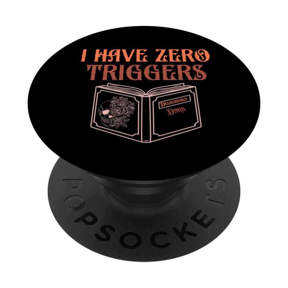 Smutty Book Merch Women I Have Zero Triggers Dark Romance PopSockets Swappable PopGrip