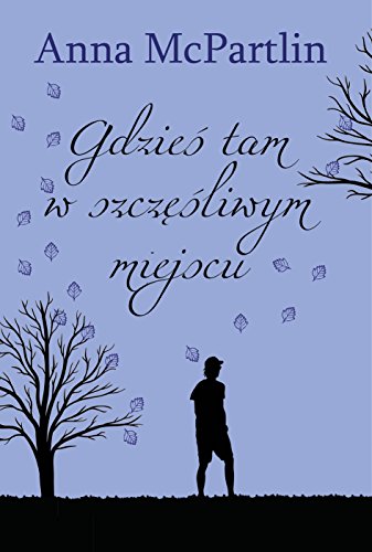 Gdzies tam w szczesliwym miejscu
