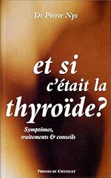 Et si c'était la thyroïde ?