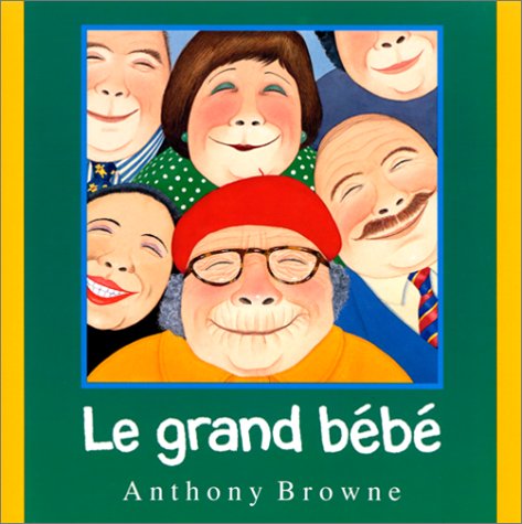 Le Grand Bebe Une Histoire Pour Rire Kaleidoscope Browne Anthony Amazon Com Books