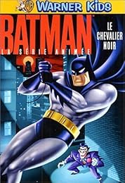 Batman, La Série Animée - Le Chevalier Noir