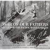 War of Our Fathers: Relics of the Pacific Battlefields