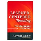 Learner-Centered Teaching: Five Key Changes to Practice
