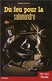 Du  feu pour la salamandre