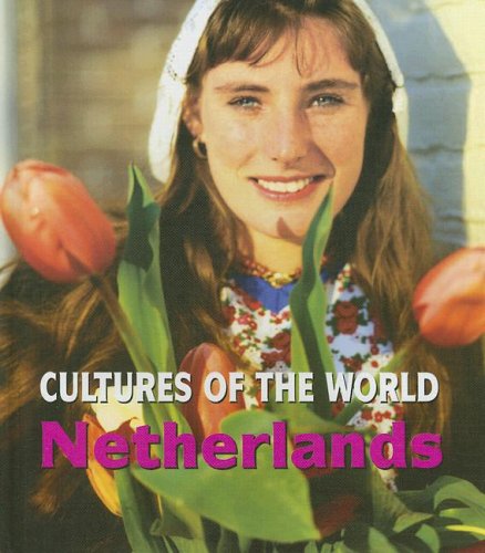 Netherlands (Cultures of the World, Second)