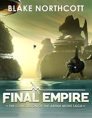 Final Empire (The Arena Mode Saga Book 3)