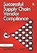 Successful Supply Chain Vendor Compliance