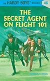 Hardy Boys 46: The Secret Agent on Flight 101 (The Hardy Boys)