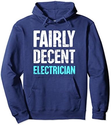 Unisex Funny Fairly Decent Electrician Hoodie XL: Navy