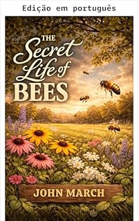 Livro A vida secreta das abelhas (A vida secreta de...)