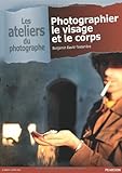Photographier le visage et le corps (French Edition) by 
