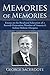 Memories of Memories: Essays on the Bicultural Education of a Second Generation Member of America's by George Sacerdote