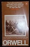 An Age Like This, 1920-1940 (Collected Essays, Journalism and Letters, Vol. 1)