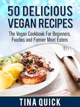 Amazon.com: 50 Delicious Vegan Recipes: The Vegan Cookbook For