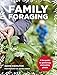 Family Foraging: A fun guide to gathering and eating plants by David Hamilton