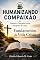 Livro Humanizando Compaixão: vivendo o Evangelho como discípulos de Jesus. : Livro 1, Fundamentos da vida cristã