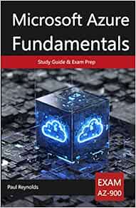 Microsoft Azure Fundamentals Az 900 Study Guide Exam Prep Reynolds Paul Amazon Com Books Microsoft Azure Fundamentals Az 900 Study Guide Exam Prep Reynolds Paul Amazon Com Books