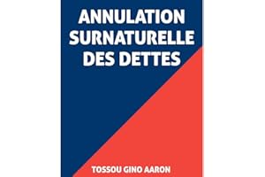 ANNULATION SURNATURELLE DES DETTES (French Edition)