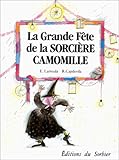 Image de La grande fête de la sorcière Camomille