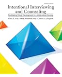 Intentional Interviewing and Counseling: Facilitating Client Development in a Multicultural Society (MindTap Course List)