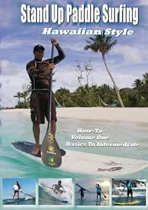 101 Stand Up Paddle Surfing How-To Hawaiian Style by top ...