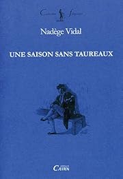 Une  saison sans taureaux