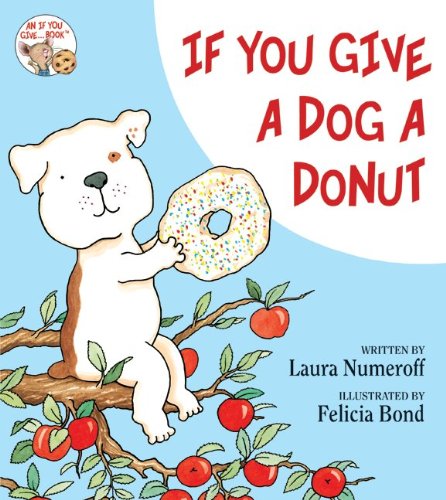 Full If You Give... Book Series by Laura Joffe Numeroff