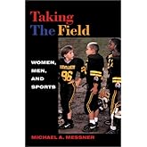 Taking the Field: Women, Men, and Sports