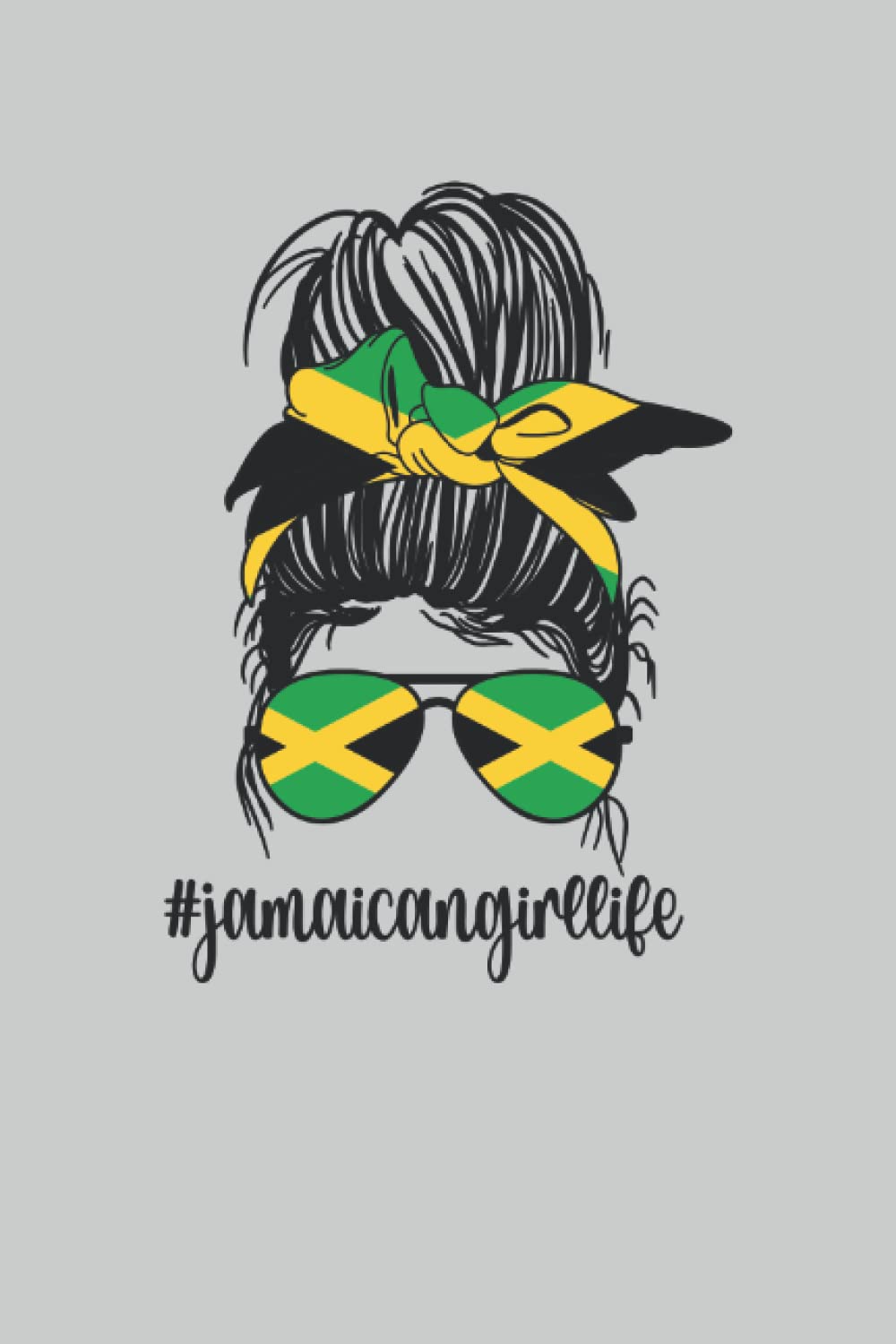 Jamaican Messy Bun Lined Notebook: Funny Jamaican Girl Journal 120 Pages for People with Jamaican Roots
