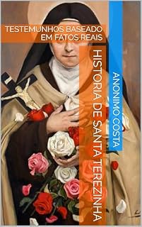 Livro HISTORIA DE SANTA TEREZINHA : TESTEMUNHOS BASEADO EM FATOS REAIS