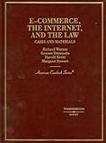 E-Commerce, the Internet and the Law, Cases and Materials, Warner, Richard and Dinwoodie, Graeme, 0314156194