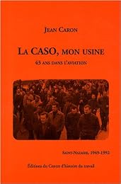 La  CASO, mon usine