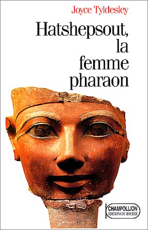 Hatshepsout, la femme pharaon by Joyce Tyldesley