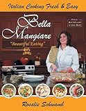 Bella Mangiare - Beautiful Eating Bella Mangiare - Beautiful Eating
