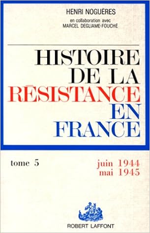 Histoire De La Résistance En France Henri Noguères - 