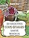 Smoothies santé minceur - 50 recettes de smoothies simples, sains et savoureux: Simplifiez-vous la by Marie BO, Marie BOUTHILLIER