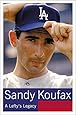 Sandy Koufax: A Lefty's Legacy