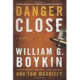 Danger Close: A Novel
