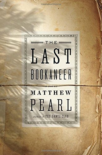By Matthew Pearl - The Last Bookaneer: A Novel (2015-05-13) [Hardcover]