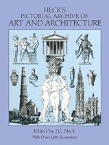 Heck's Pictorial Archive of Art and Architecture: Pictorial Archive of Art and Architecture v. 1 (Dover Pictorial Archive)