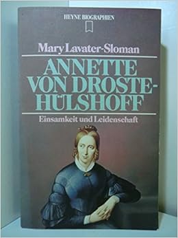 Annette Von Droste Hulshoff Einsamkeit Und Leidenschaft Lavater Sloman Mary Amazon De Bucher Annette Von Droste Hulshoff Einsamkeit Und Leidenschaft Lavater Sloman Mary Amazon De Bucher