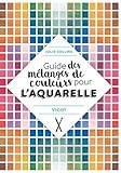 Image de Guide des mélanges de couleurs pour l'aquarelle