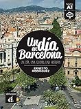 Un dia en...: Un dia en Barcelona (A1) - libro + MP3 descargable by Ernesto Rodríguez Pérez