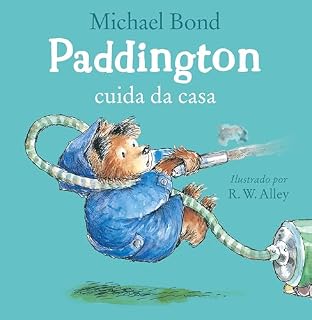 Livro Paddington cuida da casa – Uma história divertida do urso mais amado da literatura infantil
